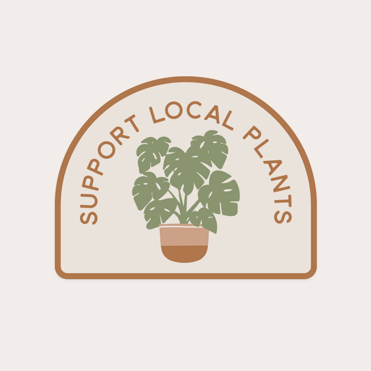 Support Local Plants Sticker